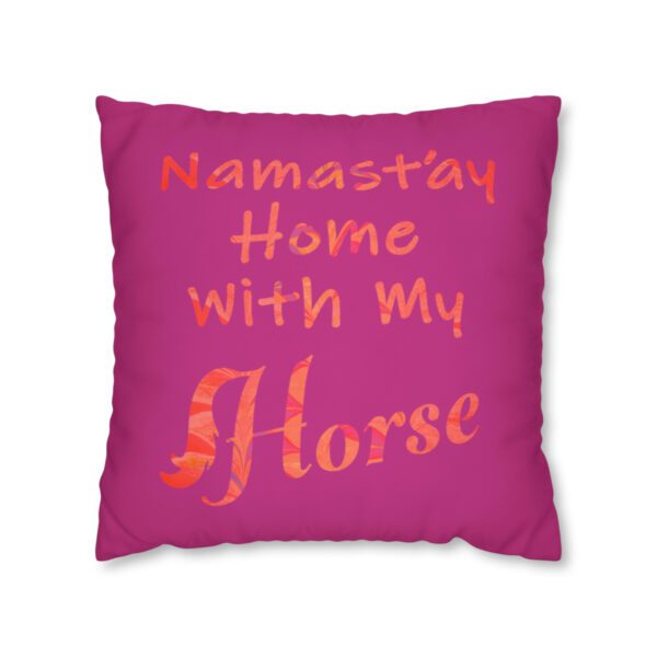 "Namast'ay Home With My Horse" - Marbled Orange & Fuchsia on Pink Pillow COVER - Image 15