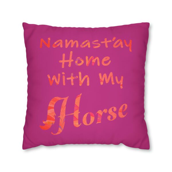 "Namast'ay Home With My Horse" - Marbled Orange & Fuchsia on Pink Pillow COVER - Image 22